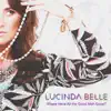 Lucinda Belle - Where Have All the Good Men Gone? - Single