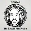 Gandhi - Les balles perdues 2 - EP