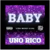 Uno Rico - Baby - Single