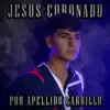 JESUS CORONADO - Por Apellido Carrillo - Single