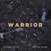 Ethan Muziki - Warrior (feat. Ywayaa Tajiri) - Single