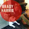 Brady Harris - Yours For You - EP