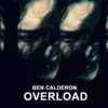 Ben Calderon - Overload