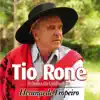 Tio Rone - Herança de Tropeiro - o Quera da Coxilha Rica