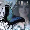 Stacy Dumas - Finally I Fly