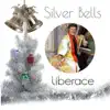 Liberace - Silver Bells