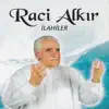 Raci Alkır - İlahiler