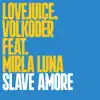 Volkoder & Mirla Luna - Slave Amore - Single