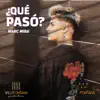 Marc Mira - Que Pasó? - Single