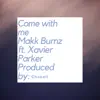 Makk Burnz - Come with Me - Single