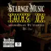 Strange Music Records - Thing Up (feat. shamaDaan, Eyezwell & D-daz) - Single