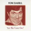 Tom Dahill - Let the Goat Out