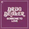 Drugdealer - Someone to Love - Single