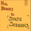 Niel Brooks - Static Sessions