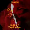 Kold G - Controla (feat. Yandrybape) - Single