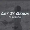 Jeaux Pown - Let It Geaux (feat. Getemkay) - Single