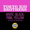 Tokyo Kid Brothers - White, Black, Pink, Yellow (Live On The Ed Sullivan Show, October 25, 1970) - Single