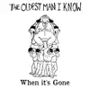 The Oldest Man I Know - When It's Gone - Single