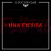 El Duo Con Clase - Una Excusa - Single