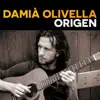 Damià Olivella - Origen