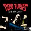 Dead Furies - Rock City a Go Go