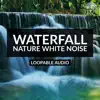 The Sleepy Koala - Sleep Sound - Waterfall Sound for Deep Sleep (Loopable) - Single