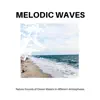 calm music, Massage Tribe & Ocean Makers - Melodic Waves - Nature Sounds of Ocean Waters in different Atmospheres