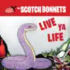 The Scotch Bonnets - Live Ya Life