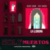 Boby Drum, Didi Ibarra & Con Su Mismo - La Llorona - Single