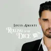 Louis Amanti - Rolling of the Dice - Single