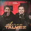 Luccas & Leonardo - Eterno Talvez - Single