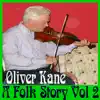 Oliver Kane - A Folk Story, Vol. 2