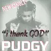 Pudgy - Thank God - Single