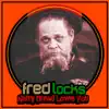 Fred Locks - Natty Dread Loves You