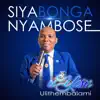 Siyabonga Nyambose - Uyesu Ulithembalami