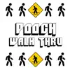 Pooch - Walk Thru - Single