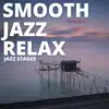 Smooth Jazz Relax - Jazz Stages