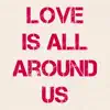 Michael Gigante - Love Is All Around Us - Single