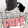 Mamilos Molengas - Eu Preciso de Café - Single