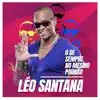 Léo Santana - O de Sempre no Mesmo Padrão - Single