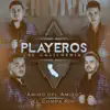 Playeros de California - Amigo del Amigo Aka (El Compa Roy) [En Vivo] - Single