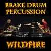 Brake drum percussion - Wildfire