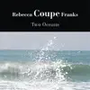 Rebecca Coupe Franks - Two Oceans