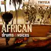 Tinyela - African Drums & Voices