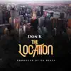 Don K - The Location - Single