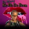 DA MERCY - No Eh de Boca - Single