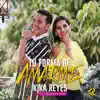 Kika Reyes - Tu Forma de Amarme (feat. Gilberto Daza) - Single