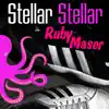 Stellar Stellar - Ruby Maser - EP