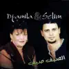 Djamila & Selim - Essaïf sayef