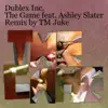 Dublex Inc. - The Game (Replay 09) [Remixes] [feat. Ashley Slater] - EP